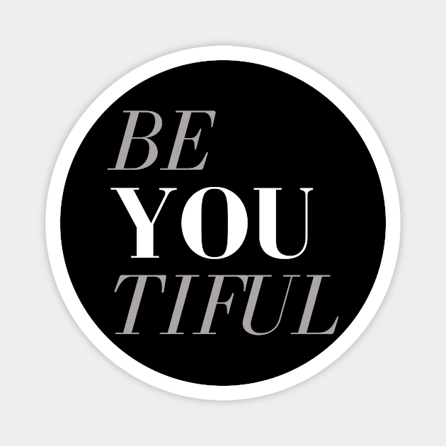 BeYoutiful Magnet by Simple Ever